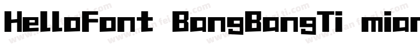 HelloFont BangBangTi mianfeiziti字体转换